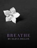 Breathe by Elena Dillon