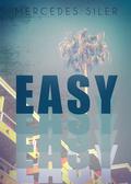 Easy by Mercedes Siler