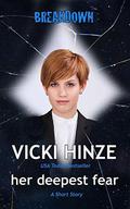her deepest fear: A Breakdown Series Short Read by Vicki Hinze