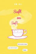 Soft on Soft by Mina Waheed