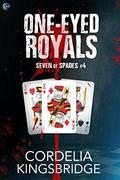 One-Eyed Royals (Seven of Spades #4) by Cordelia Kingsbridge