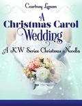 A Christmas Carol Wedding (KW Consulting #5) by Courtney Lyman