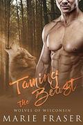 Taming the Beast (Wolves of Wisconsin #2) by Marie Fraser