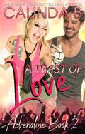 A Twist of Love: A Rock Star Romance by Calinda B.