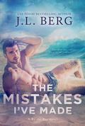 The Mistakes I've Made (By the Bay #4) by J.L. Berg