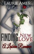 Finding New Love: A Lesbian Romance  (Seeking older Women) by Laurie Ames