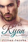 For Ryan: Novella Couplet, Book #2 by Jillian Jacobs