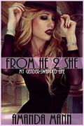 From He 2 She: My Gender-Swapped Life by Amanda Mann