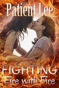 Fighting Fire with Fire by Patient Lee