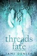 Threads of Fate (Snapdragon #2) by Jami Denise
