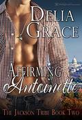 Affirming Antoinette by Delia Grace