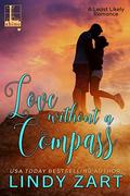 Love without a Compass  (A Least Likely Romance) by Lindy Zart