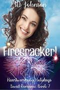 Firecracker! (Heartwarming Holidays Sweet Romance #7) by Id Johnson