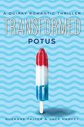 Transformed: POTUS by Suzanne Falter