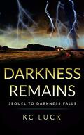 Darkness Remains by KC Luck
