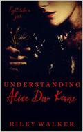 Understanding Alice Du-Kane by Riley Walker