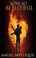 Love So Beautiful by Angel Mystique