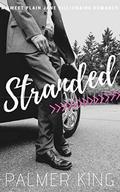 Stranded: A Sweet Plain Jane Billionaire Romance by Palmer King