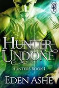 Hunter Undone by Eden Ashe
