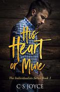His Heart or Mine by C.S. Joyce