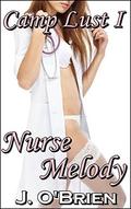 Camp Lust I: Nurse Melody (Lesbian Love #14) by J. O'Brien