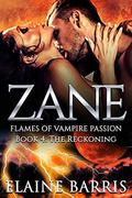 Zane: The Reckoning (Flames of Vampire Passion #4) by Elaine Barris