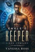Eagle’s Keeper (Fiann Company #1) by Vanessa Ross