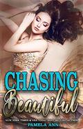 Chasing Beautiful [Chasing Series] by Pamela Ann