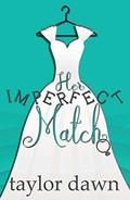 Her Imperfect Match by Taylor Dawn