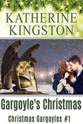 Gargoyle's Christmas (Christmas Gargoyles #1) by Katherine Kingston