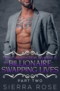 The Construction Worker & the Billionaire: Swapping Lives - Book 10  (Taming The Bad Boy Billionaire) by Sierra Rose