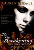 The Awakening (Spellbound #1) by Lauren Tisdale