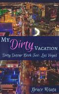 My Dirty Vacation by Grace Risata