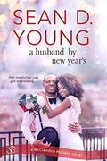 A Husband by New Year’s by Sean D. Young