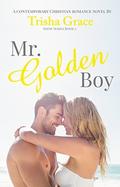 Mr. Golden Boy by Trisha Grace