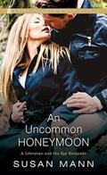An Uncommon Honeymoon by Susan Mann