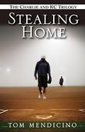 Stealing Home by Tom Mendicino