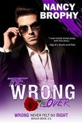 The Wrong Lover: Wrong Never Felt So Right, Book 3.5 by Nancy Brophy