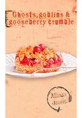 Ghosts, Goblins & Gooseberry Crumble: A Marian Moyer Novelette by Allison Janda