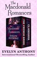 The Macdonald Romances: The French Bride and Clandara by Evelyn Anthony