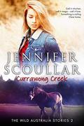 Currawong Creek (The Wild Australia Stories #2) by Jennifer Scoullar