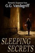 Sleeping Secrets: A Novel of Romantic Suspense (The WOOT TV #2) by G.G. Vandagriff