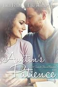 Austin's Patience (A Second Chance Romance #4) by Lila Felix