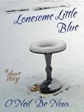 Lonesome Little Blue  (Christmas Love Story) by O'Neil de Noux