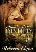 Alina's Alpha Destiny by Rebecca Elyon