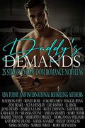 Daddy's Demands: Twenty-Five Steamy Daddy Dom Romance Novellas by Madison Faye, Renee Rose