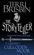 The Storyteller: A Highland Romance (Ghosts of Culloden Moor #45) by The Ghosts of Culloden Moor