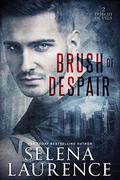 Brush of Despair (Dublin Devils #2) by Selena Laurence
