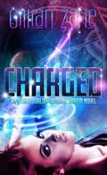 Charged: Charged: An Otherworldly Reverse Harem by Gillian Zane