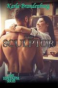 The Sculptor (Epitaph #6) by Karla Brandenburg
